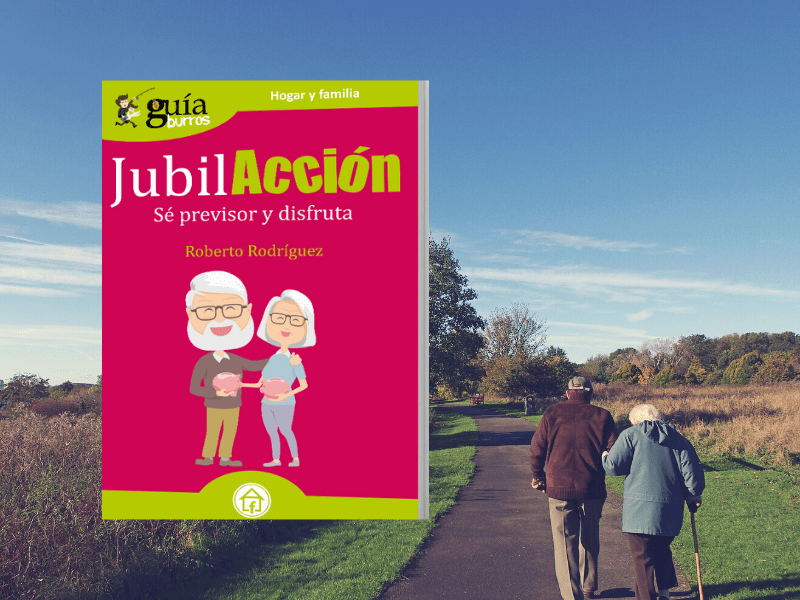 GuíaBurros: JubilAcción, un libro con toda la información para una mejor jubilación
