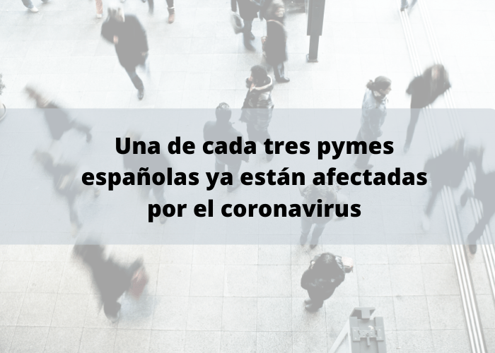 Un tercio de las pymes españolas están afectadas por el coronavirus