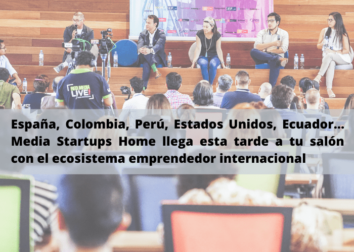 Media Startups Home toma hoy el pulso al ecosistema innovador hispano