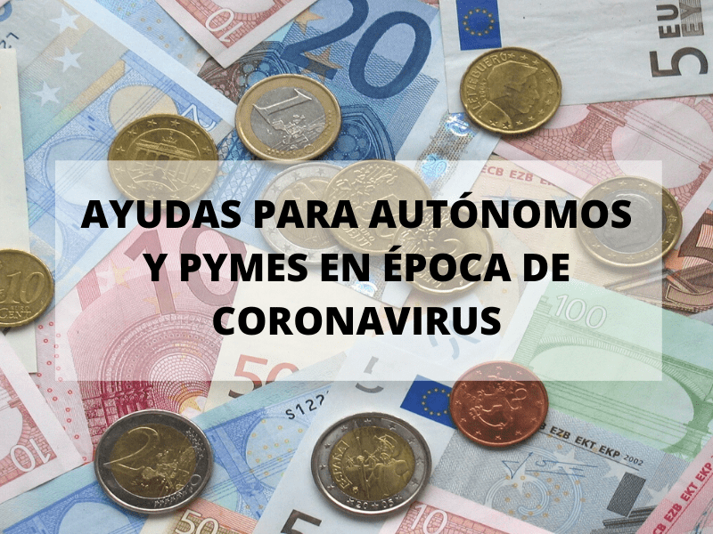 Ayudas para autónomos y pymes en época de coronavirus