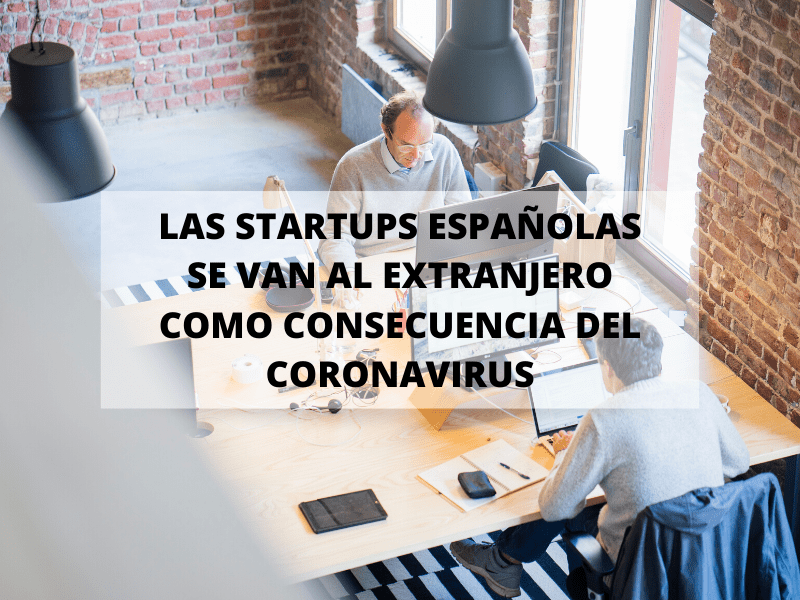 Las startups acuden al extranjero para no caer en la crisis del coronavirus