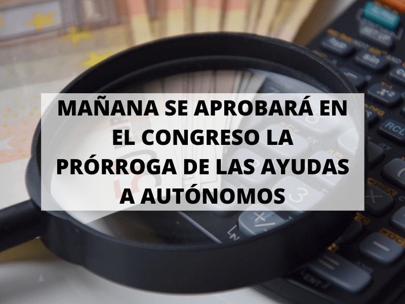 El Congreso aprobará mañana la prórroga de las ayudas para autónomos
