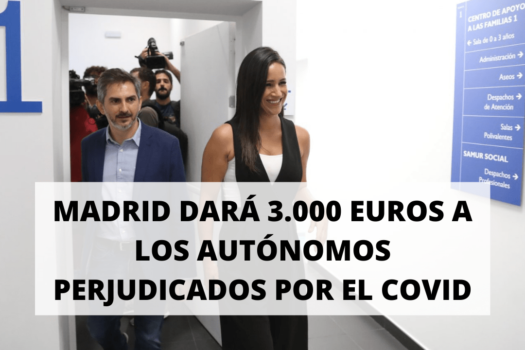 Madrid dará 3.000 euros a los autónomos perjudicados por el Covid