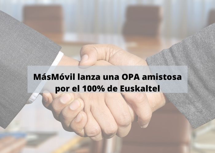 MásMóvil lanza una OPA amistosa por el 100% de Euskaltel