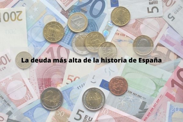 La deuda más alta de la historia de España