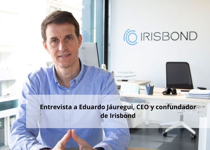 Entrevista a Eduardo Jáuregui, fundador de Irisbond