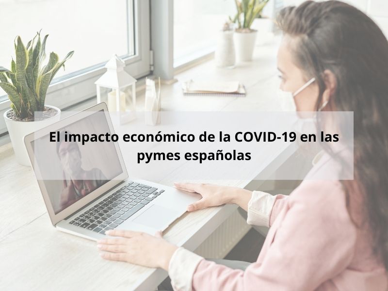 El impacto económico de la COVID-19 en las pymes españolas