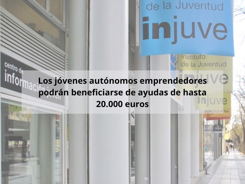 Los jóvenes autónomos emprendedores podrán beneficiarse de ayudas de hasta 20.000 euros