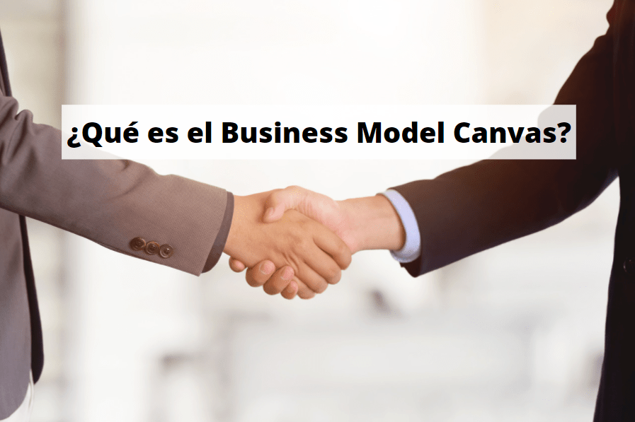 ¿Qué es el Business Model Canvas?