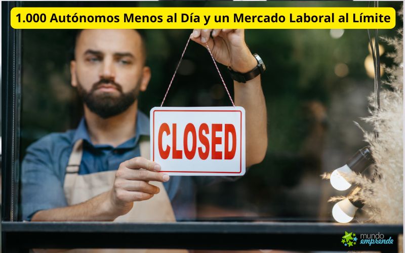 La Alarma en el Sector Autónomo en España: Caen 1.000 Autónomos al Día y un Mercado Laboral al Límite Caen los autónomos, 1.000 al Día y un Mercado Laboral al Límite