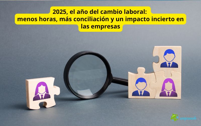2025, el año del cambio laboral: menos horas, más conciliación y un impacto incierto en las empresas 2025, el año del cambio laboral