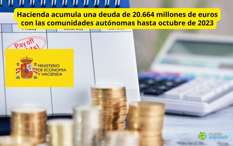 Hacienda acumula una deuda de 20.664 millones de euros con las comunidades autónomas hasta octubre de 2023 Hacienda acumula una deuda de 20.664 millones