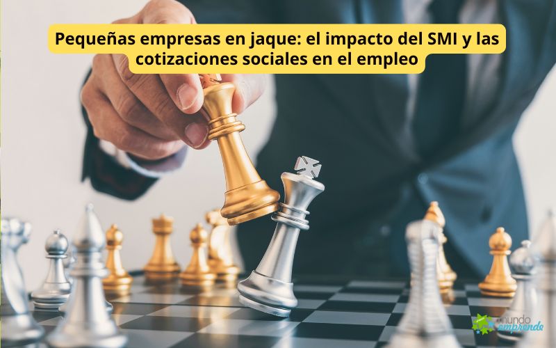 Pequeñas empresas en jaque: el impacto del SMI y las cotizaciones sociales en el empleo Pequeñas empresas en jaque
