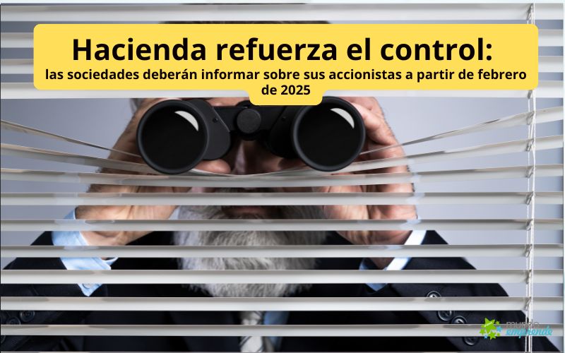 Hacienda refuerza el control: las sociedades deberán informar sobre sus accionistas a partir de febrero de 2025 Hacienda refuerza el control: las sociedades