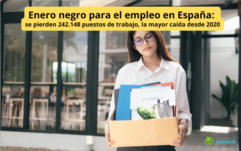 Enero negro para el empleo en España: se pierden 242.148 puestos de trabajo, la mayor caída desde 2020 Enero negro para el empleo en España