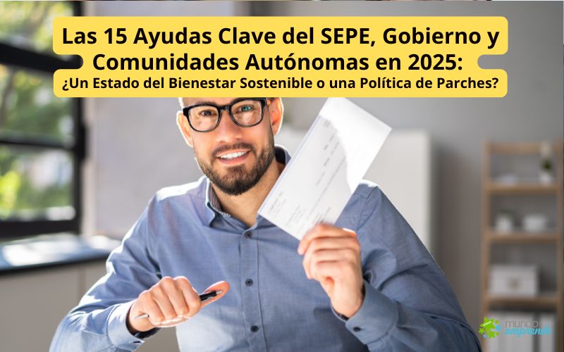 Las 15 Ayudas Clave del SEPE, Gobierno y Comunidades Autónomas en 2025