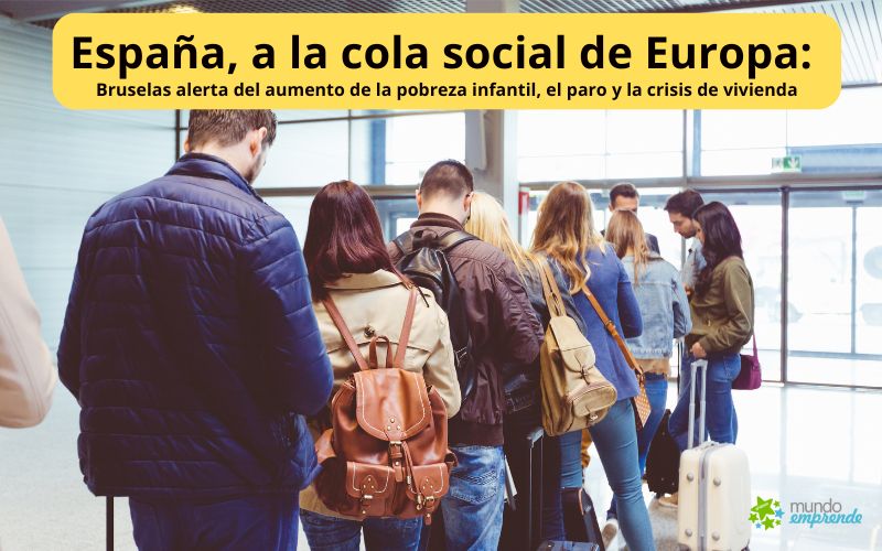 España, a la cola social de Europa: Bruselas alerta del aumento de la pobreza infantil, el paro y la crisis de vivienda España, a la cola social de Europa