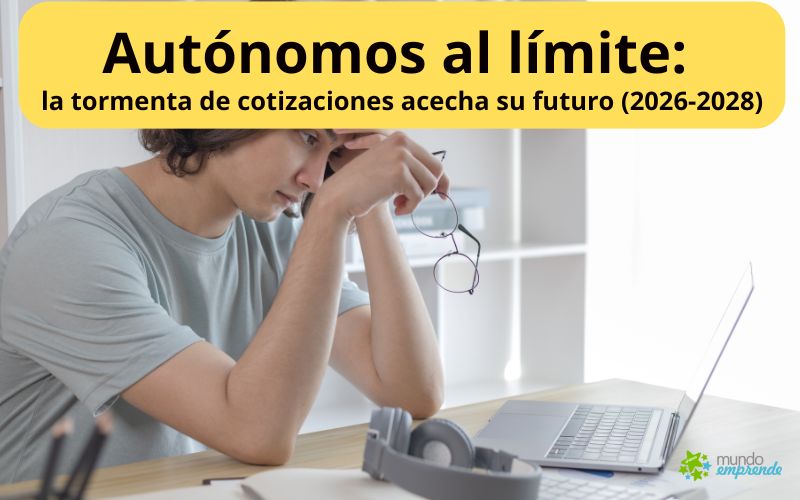 Autónomos al límite: la tormenta de cotizaciones acecha su futuro (2026‑2028) Autónomos al límite