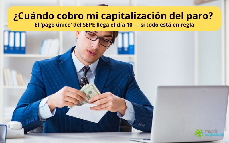 ¿Cuándo cobro mi capitalización del paro?