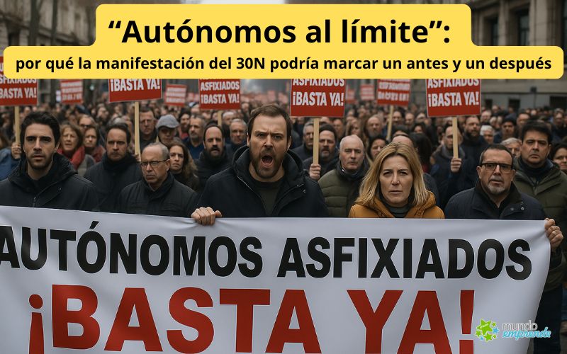 “Autónomos al límite”: por qué la manifestación del 30N podría marcar un antes y un después