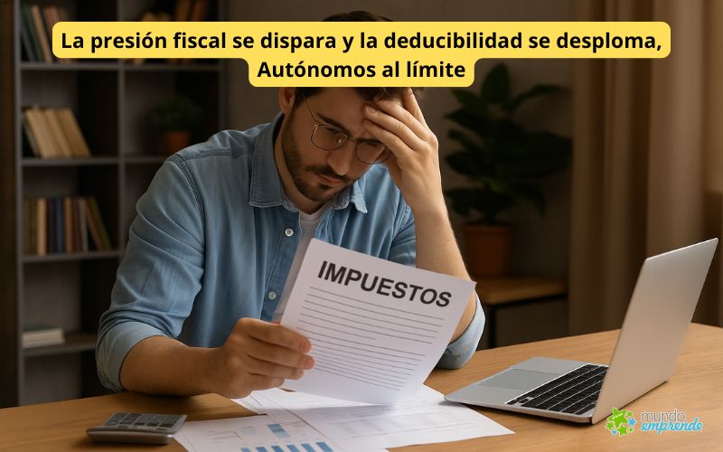 La presión fiscal se dispara y la deducibilidad se desploma, Autónomos al límite