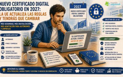 La UE obligará a cambiar los certificados digitales en 2027: más adaptación tecnológica para autónomos y empresas